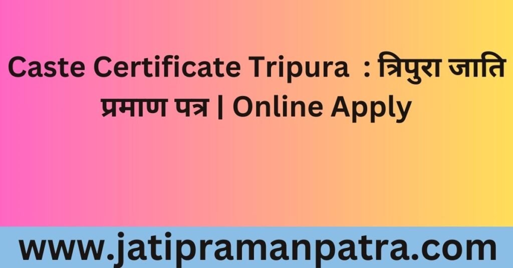 Caste Certificate Tripura